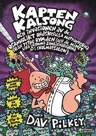 Cover for Dav Pilkey · Kapten Kalsong: Kapten Kalsong och invasionen av de osannolikt ondskefulla mattanterna från yttre rymden ... (ePUB) (2017)