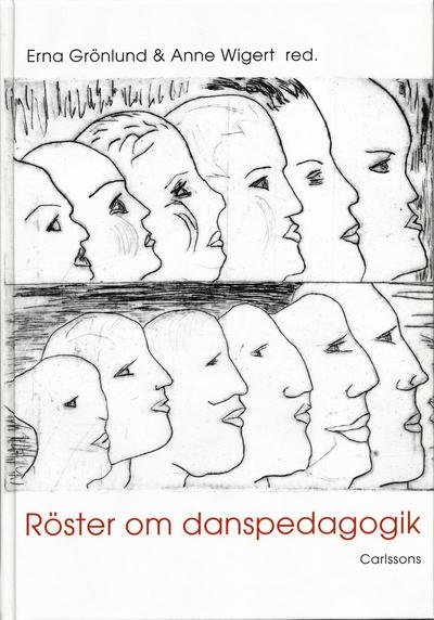 Cover for Anne Wigert · Röster om danspedagogik (Gebundesens Buch) (2004)