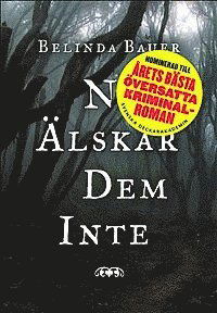 Exmoor-trilogin: Ni älskar dem inte - Belinda Bauer - Kirjat - Modernista - 9789174991116 - torstai 13. syyskuuta 2012