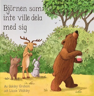 Cover for Oakley Graham · Björnen som inte ville dela med sig (Map) (2017)