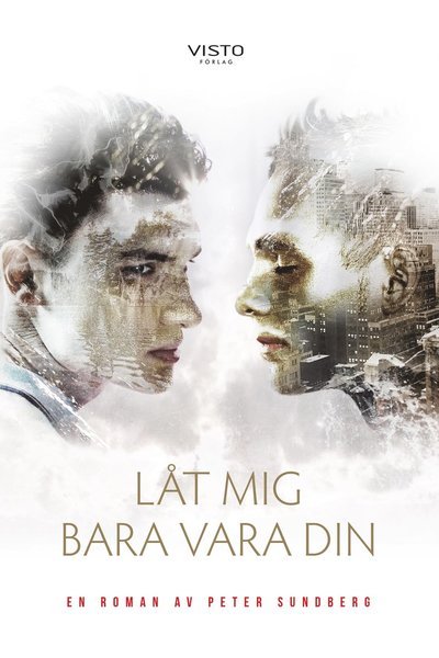 Cover for Peter Sundberg · Låt mig bara vara din (Bok) (2020)