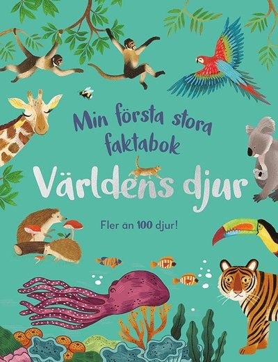 Cover for Zeshan Akhter · Min första stora faktabok: Världens djur (Gebundesens Buch) (2023)