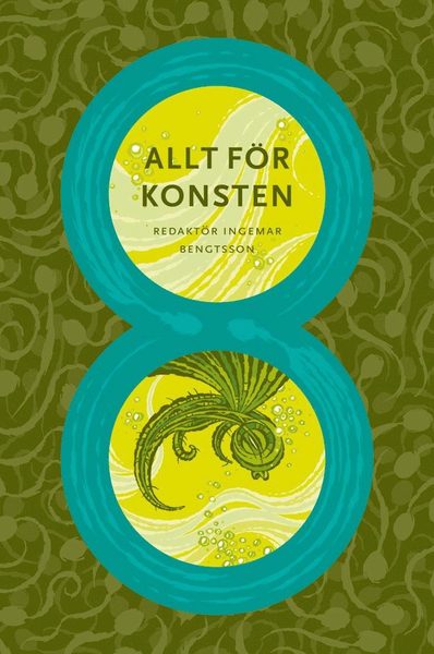 Allt för konsten: Allt för konsten 8 - Peter Nilsson - Böcker - Optimal Press - 9789185951116 - 1 oktober 2009