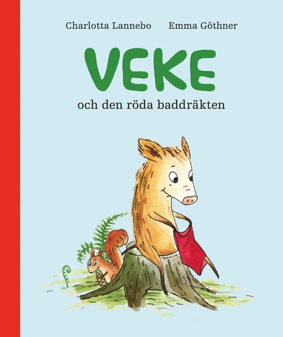 Cover for Charlotta Lannebo · Veke och den röda baddräkten (Bound Book) (2012)