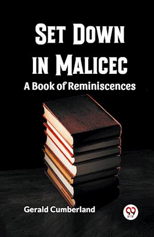 Cover for Gerald Cumberland · Set Down In Malice A Book Of Reminiscences (Paperback Book) (2024)