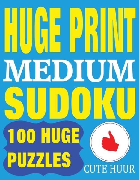Cover for Cute Huur · Huge Print Medium Sudoku (Paperback Book) (2018)