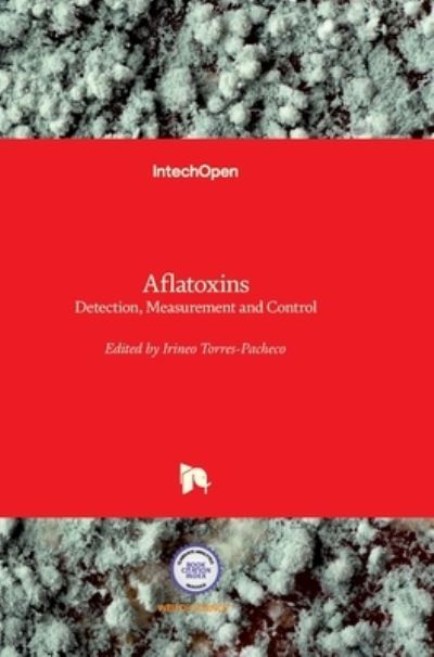 Cover for Irineo Torres-Pacheco · Aflatoxins: Detection, Measurement and Control (Hardcover Book) (2011)