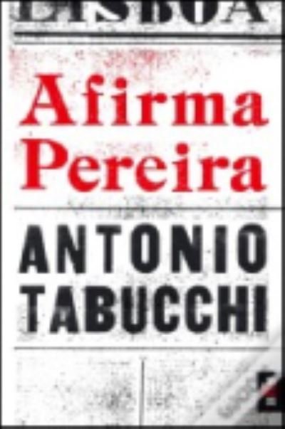 Cover for Antonio Tabucchi · Afirma Pereira (Taschenbuch) (2012)