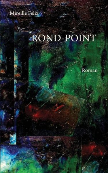 Cover for Mireille Felix · Rond-Point (Paperback Book) (2016)