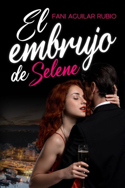 Cover for Fani Aguilar Rubio · El embrujo de Selene (Paperback Book) (2022)