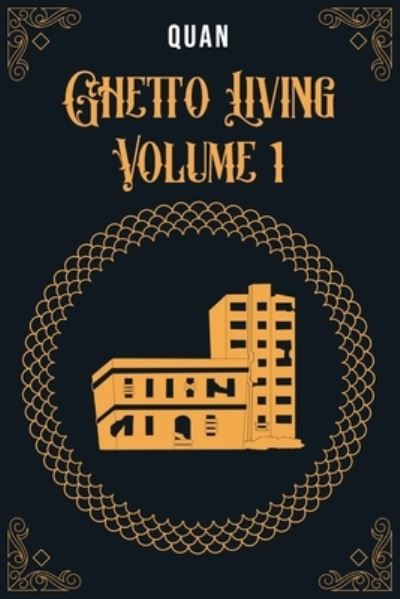 Cover for Quan · Ghetto Living: Volume 1 (Paperback Book) (2021)