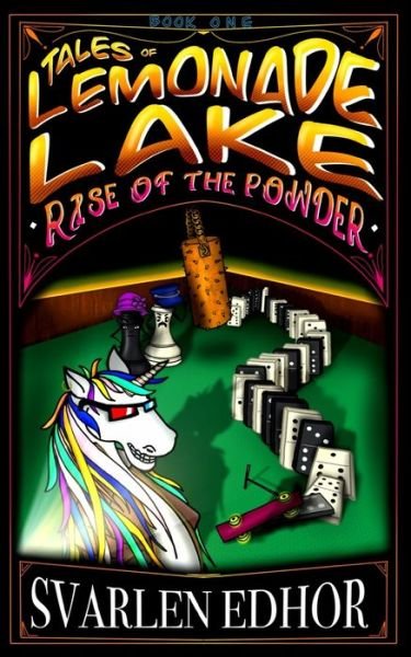 Tales of Lemonade Lake (Book 1) - Rise of the Powder: A wacky humorous fantasy novel with hilarious jokes and crazy characters (illustrated) - Tales of Lemonade Lake - Svarlen Edhor - Böcker - Independently Published - 9798500819116 - 8 maj 2021