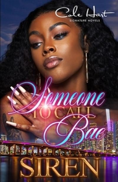 Someone To Call Bae: An African American Urban Romance - Someone to Call Bae - Siren - Bøker - Independently Published - 9798519237116 - 14. juni 2021