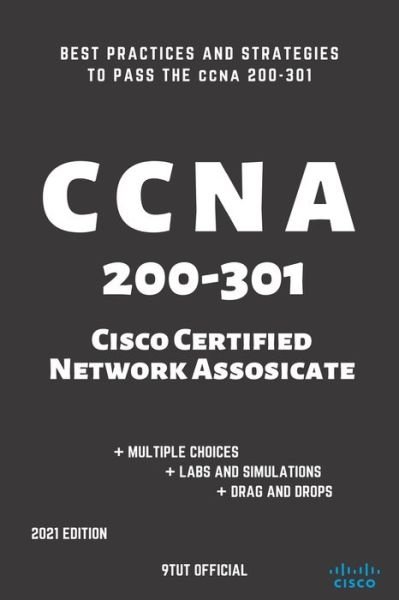 Cover for 9tut Official · CCNA: 200-301: Cisco Certified Network Associate: Best Practices and Strategies to Pass the CCNA 200-301 (Paperback Bog) (2021)