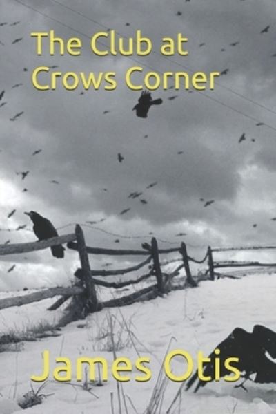 Cover for James Otis · The Club at Crows Corner (Paperback Book) (2021)