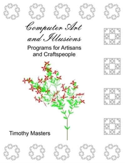 Cover for Timothy Masters · Computer Art and Illusions (Paperback Book) (2020)