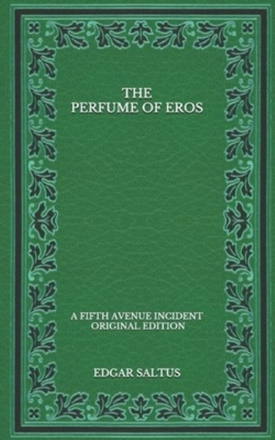 Cover for Edgar Saltus · The Perfume of Eros (Paperback Book) (2020)