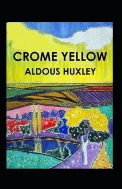 Cover for Aldous Huxley · Crome Yellow Illustrated (Paperback Book) (2020)