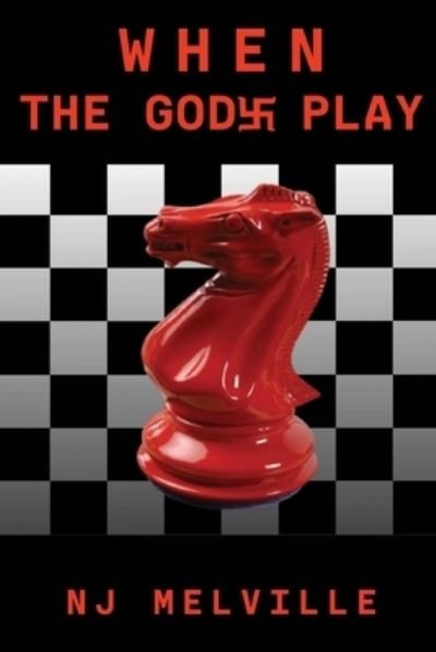 Cover for Nj Melville · When The Gods Play (Paperback Bog) (2021)