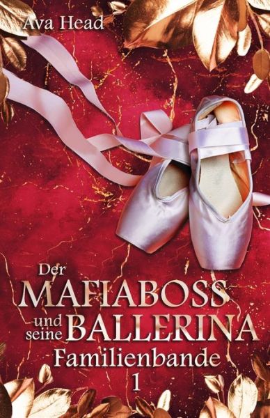 Cover for Ava Head · Der Mafiaboss und seine Ballerina (Paperback Book) (2021)