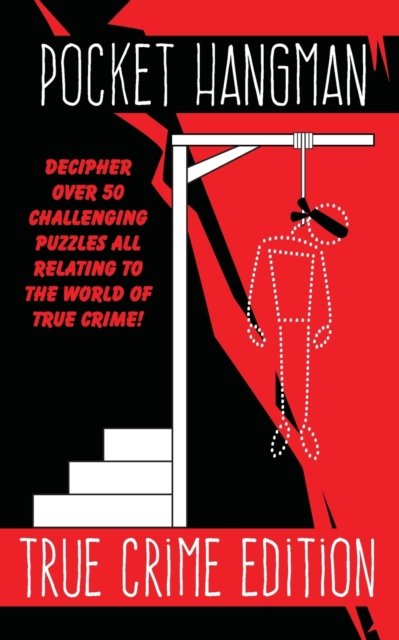Cover for Lad Graphics · Pocket Hangman TRUE CRIME Edition: Over 50 Challenging Puzzles for True Crime Buffs (Paperback Bog) (2021)