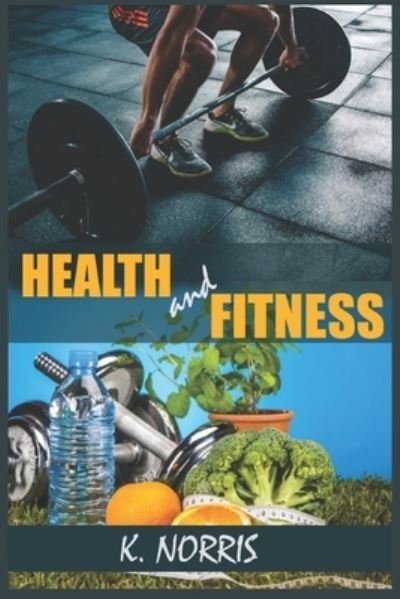 Cover for K Norris · Health and Fitness (Taschenbuch) (2021)