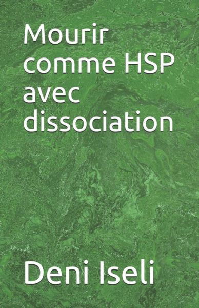 Cover for Deni Iseli · Mourir comme HSP avec dissociation (Paperback Book) (2020)