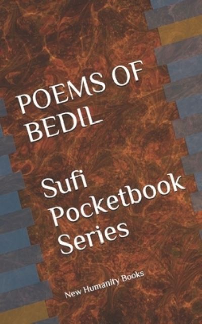 POEMS OF BEDIL Sufi Pocketbook Series... - Paul Smith - Books - Independently Published - 9798667213116 - July 18, 2020