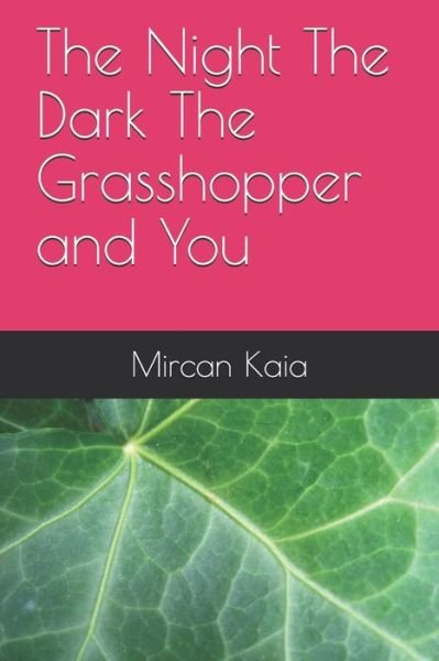 Cover for Setenay Ece Kaia · The Night The Dark The Grasshopper and You (Paperback Bog) (2020)