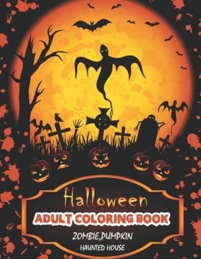 Cover for Blue Zine Publishing · Halloween Adult Coloring Book (Zombie, Pumpkin, Haunted House) (Pocketbok) (2020)