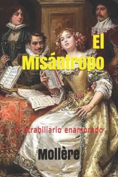 Cover for Moliere · El misantropo: El atrabiliario enamorado (Paperback Book) (2021)