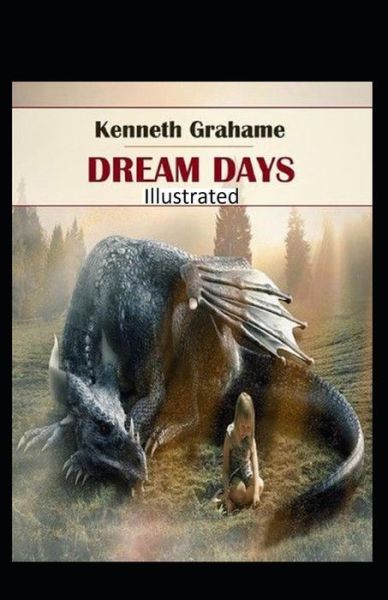 Cover for Kenneth Grahame · Dream Days Illustrated (Paperback Bog) (2021)