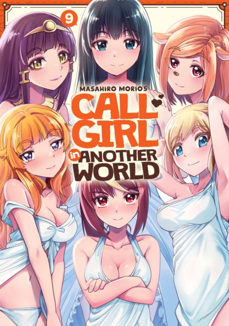 Cover for Masahiro Morio · Call Girl in Another World Vol. 9 - Call Girl in Another World (Paperback Book) (2024)