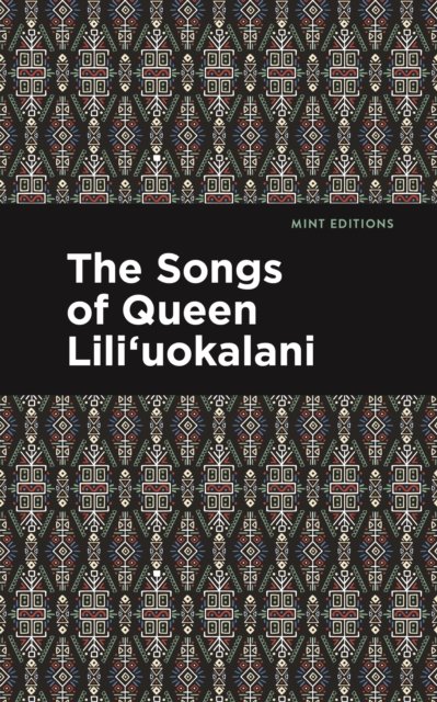 Cover for Lili'uokalani · The Songs of Queen Lili'uokalani - Mint Editions (Music and Performance Literature) (Paperback Book) (2024)
