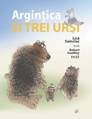 Cover for Lica Sainciuc · Argintica Si Trei Ursi (Buch) (2022)