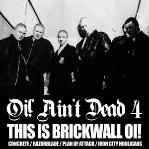 Various Artists · Oi! Ain’t Dead 4 – This is Brickwall Oi! (10") (2015)