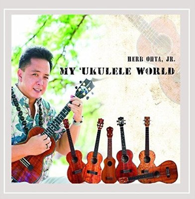 My 'ukulele World - Herb Jr Ohta - Música - CDB - 0015882074117 - 1 de abril de 2016