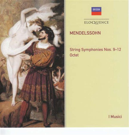 Mendelssohn: String Symphonies 9-12 / Octet - Mendelssohn / I Musici - Musikk - ELOQUENCE - 0028948251117 - 23. mars 2018