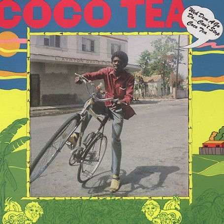 Cover for Cocoa Tea · Weh Dem a Go Do: Can't Stop (LP) (1992)