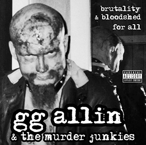 Cover for GG Allin &amp; The Murder Junkies · Brutality And Bloodshed For All (LP) (2013)