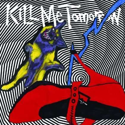 Cover for Kill Me Tomorrow · Skin's Getting Weird (LP) (2003)