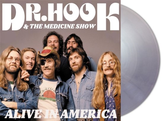 Cover for Dr Hook and the Medicine Show · Alive In America (Silver Vinyl) (LP) (2023)