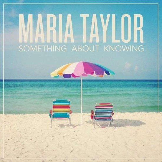 Cover for Maria Taylor · Something About Knowing (LP) [Coloured edition] (2013)