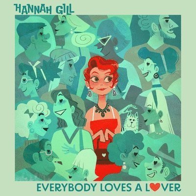 Cover for Hannah Gill · Everybody Loves A Lover (LP) (2023)