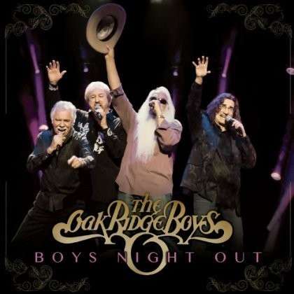 Boys Night out - Oak Ridge Boys - Musiikki - Cleopatra Records - 0741157176117 - tiistai 1. marraskuuta 2016