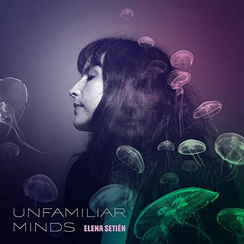 Unfamiliar Minds - Elena Setien - Music - THRILL JOCKEY - 0790377543117 - January 28, 2022