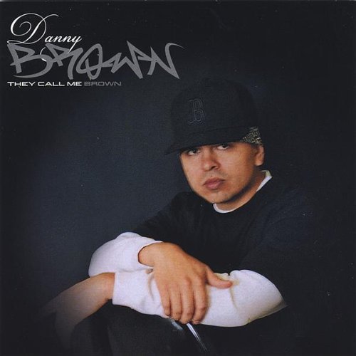 They Call Me Brown - Danny Brown - Musik - CD Baby - 0796873074117 - 24. juli 2008