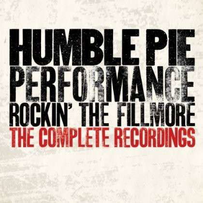 Cover for Humble Pie · Complete Performance: Rockin the Fillmore (CD) (2013)