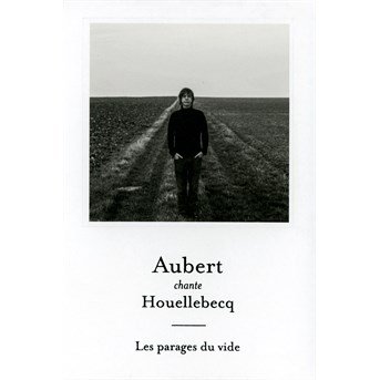 Aubert Chante Houellebecq Les Parages Du - Jean Louis Aubert - Musikk - NO INFO - 0825646321117 - 10. april 2014