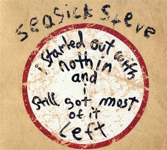 I Started out with Nothin' and I Still Got Most of It Left (Special Edition) [digipak] - Seasick Steve - Music - WEA - 0825646941117 - September 29, 2008